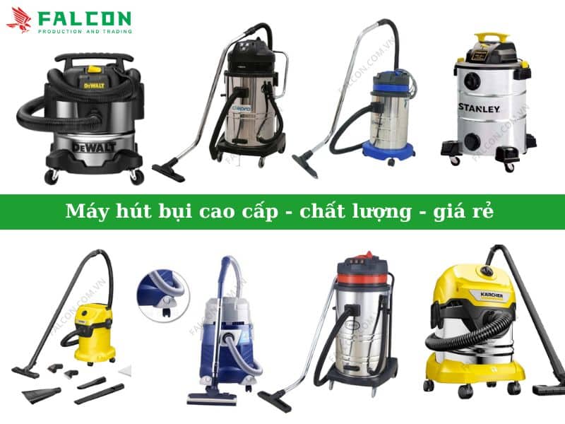 Máy hút bụi công nghiệp chất lượng cao cấp, công suất lớn